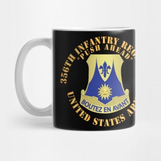 356th Infasntry Regiment - Push Ahead X 300 Mug